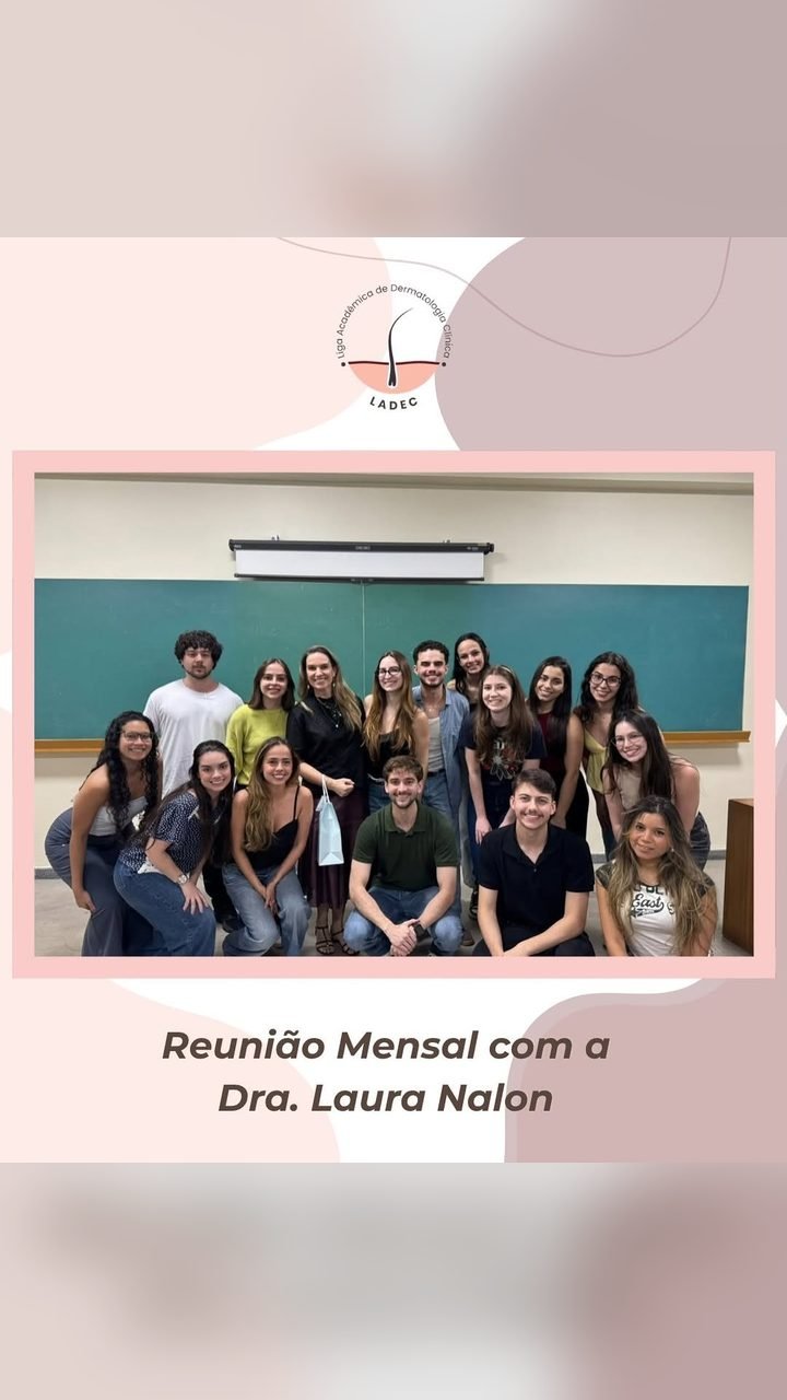 Dra. Laura Nalon com alunos da Liga Acadêmica de Dermatologia Clínica (LADEC)